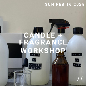 FEBRUARY CANDLE + FRAGRANCE WORKSHOP